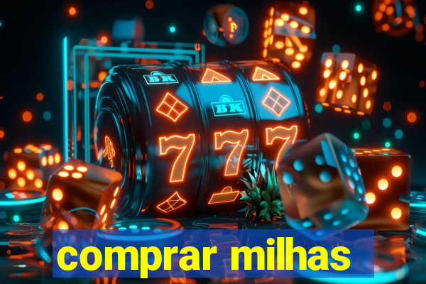 comprar milhas